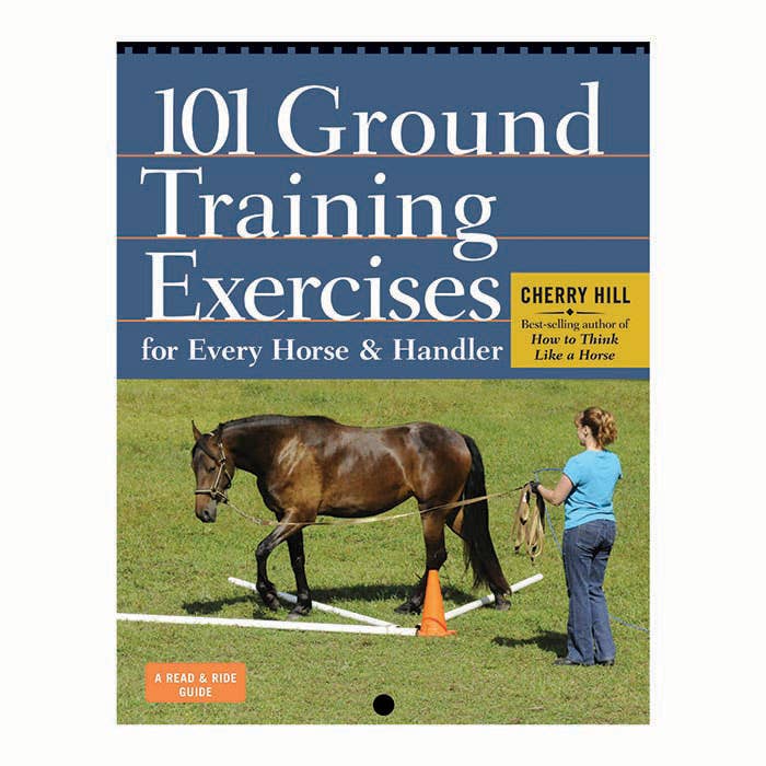 101 Ground Training Exercises for Every Horse & Handler